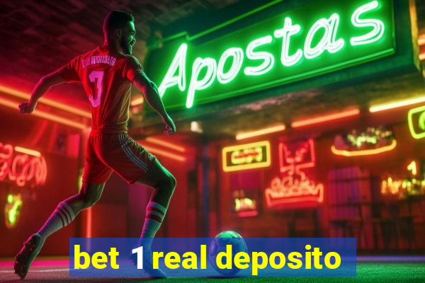 bet 1 real deposito